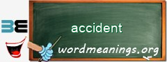 WordMeaning blackboard for accident